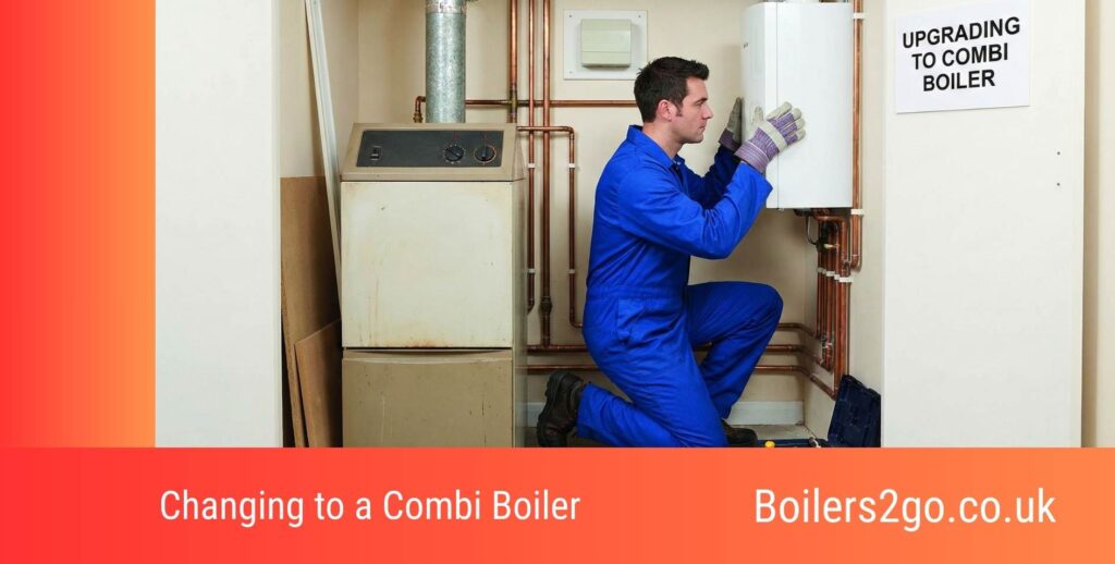Changing to a Combi Boiler