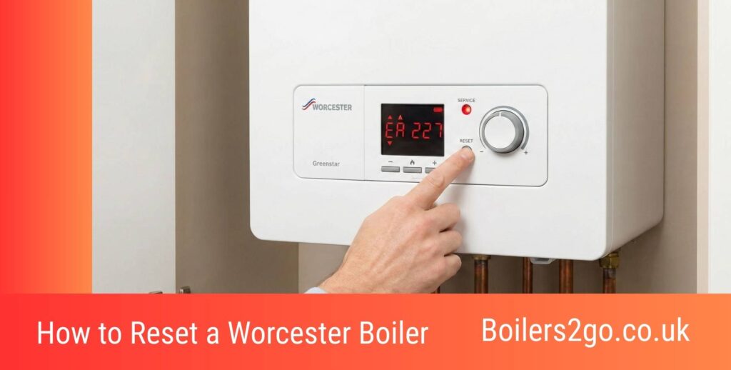 How to Reset a Worcester Boiler